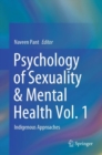Image for Psychology of Sexuality &amp; Mental Health Vol. 1 : Indigenous Approaches