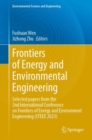 Image for Frontiers of Energy and Environmental Engineering : Selected Papers from the 2nd International Conference on Frontiers of Energy and Environment Engineering (CFEEE 2023)