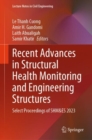 Image for Recent Advances in Structural Health Monitoring and Engineering Structures : Select Proceedings of SHM&amp;ES 2023