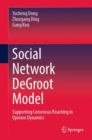 Image for Social Network DeGroot Model : Supporting Consensus Reaching in Opinion Dynamics