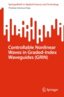 Image for Controllable Nonlinear Waves in Graded-Index Waveguides (GRIN)
