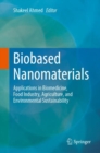 Image for Biobased nanomaterials  : applications in biomedicine, food industry, agriculture, and environmental sustainability