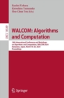 Image for WALCOM: Algorithms and Computation : 18th International Conference and Workshops on Algorithms and Computation, WALCOM 2024, Kanazawa, Japan, March 18–20, 2024, Proceedings