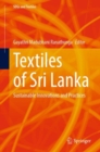 Image for Textiles of Sri Lanka : Sustainable Innovations and Practices