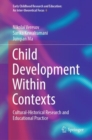 Image for Child development within contexts  : cultural-historical research and educational practice