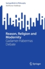 Image for Reason, Religion and Modernity: Gadamer-Habermas Debate