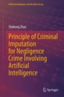 Image for Principle of Criminal Imputation for Negligence Crime Involving Artificial Intelligence
