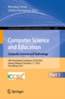 Image for Computer Science and Education. Computer Science and Technology : 18th International Conference, ICCSE 2023, Sepang, Malaysia, December 1–7, 2023, Proceedings, Part I