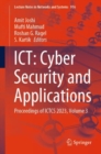 Image for ICT: Cyber Security and Applications : Proceedings of ICTCS 2023, Volume 3