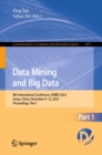 Image for Data Mining and Big Data: 8th International Conference, DMBD 2023, Sanya, China, December 9-12, 2023, Proceedings, Part I