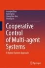 Image for Cooperative Control of Multi-agent Systems : A Hybrid System Approach