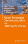 Image for Additive Fertigung fur Chemiewissenschaften und Chemieingenieurwesen