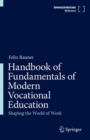 Image for Handbook of fundamentals of modern vocational education  : shaping the world of work
