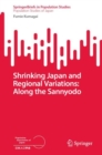 Image for Shrinking Japan and regional variations  : along the Sannyodo