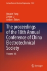 Image for The proceedings of the 18th Annual Conference of China Electrotechnical SocietyVolume VII