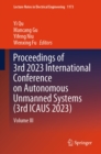 Image for Proceedings of 3rd 2023 International Conference on Autonomous Unmanned Systems (3rd ICAUS 2023): Volume III