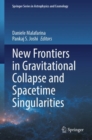 Image for New Frontiers in Gravitational Collapse and Spacetime Singularities
