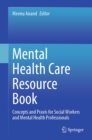 Image for Mental Health Care Resource Book: Concepts and Praxis for Social Workers and Mental Health Professionals