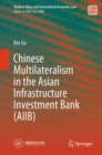 Image for Chinese Multilateralism in the Asian Infrastructure Investment Bank (AIIB)