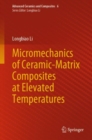 Image for Micromechanics of ceramic-matrix composites at elevated temperatures