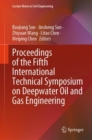 Image for Proceedings of the Fifth International Technical Symposium on Deepwater Oil and Gas Engineering