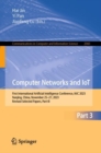 Image for Computer networks and IoT  : First International Artificial Intelligence Conference, IAIC 2023, Nanjing, China, November 25-27, 2023, Revised Selected PapersPart III