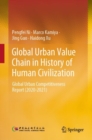 Image for Global Urban Value Chain in History of Human Civilization : Global Urban Competitiveness Report (2020-2021)