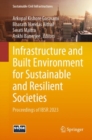 Image for Infrastructure and Built Environment for Sustainable and Resilient Societies : Proceedings of IBSR 2023