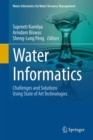 Image for Water Informatics : Challenges and Solutions Using State of Art Technologies