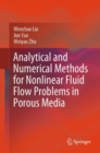 Image for Analytical and Numerical Methods for Nonlinear Fluid Flow Problems in Porous Media