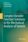 Image for Complex Variable Function Solutions in the Mechanical Analysis of Tunnels