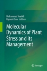 Image for Molecular Dynamics of Plant Stress and its Management
