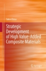 Image for Strategic Development of High Value-Added Composite Materials