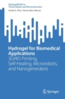 Image for Hydrogel for biomedical applications  : 3D/4D printing, self-healing, microrobots, and nanogenerators