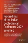 Image for Proceedings of the Indian Geotechnical Conference 2022 Volume 3 : Geotechnics: Learning, Evaluation, Analysis and Practice (GEOLEAP)