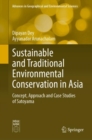 Image for Sustainable and Traditional Environmental Conservation in Asia : Concept, Approach and Case Studies of Satoyama