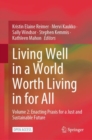 Image for Living Well in a World Worth Living in for All : Volume 2: Enacting Praxis for a Just and Sustainable Future