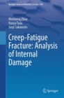 Image for Creep-fatigue fracture  : analysis of internal damage