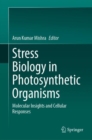 Image for Stress Biology in Photosynthetic Organisms