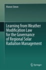 Image for Learning from Weather Modification Law for the Governance of Regional Solar Radiation Management