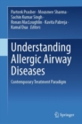 Image for Understanding Allergic Airway Diseases : Contemporary Treatment Paradigm