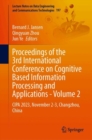 Image for Proceedings of the 3rd International Conference on Cognitive Based Information Processing and Applications—Volume 2 : CIPA 2023, November 2—3, Changzhou, China
