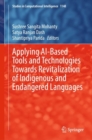 Image for Applying AI-Based Tools and Technologies Towards Revitalization of Indigenous and Endangered Languages