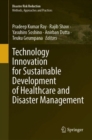 Image for Technology Innovation for Sustainable Development of Healthcare and Disaster Management