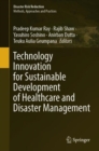 Image for Technology Innovation for Sustainable Development of Healthcare and Disaster Management