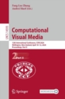 Image for Computational visual media  : 12th International Conference, CVM 2024, Wellington, New Zealand, April 10-12, 2024Part II