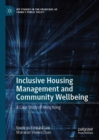 Image for Inclusive Housing Management and Community Wellbeing : A Case Study of Hong Kong
