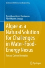 Image for Algae as a Natural Solution for Challenges in Water-Food-Energy Nexus : Toward Carbon Neutrality