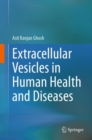 Image for Extracellular Vesicles in Human Health and Diseases