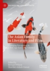 Image for The Asian Family in Literature and Film : Changing Perceptions in a New Age-East Asia, Volume I